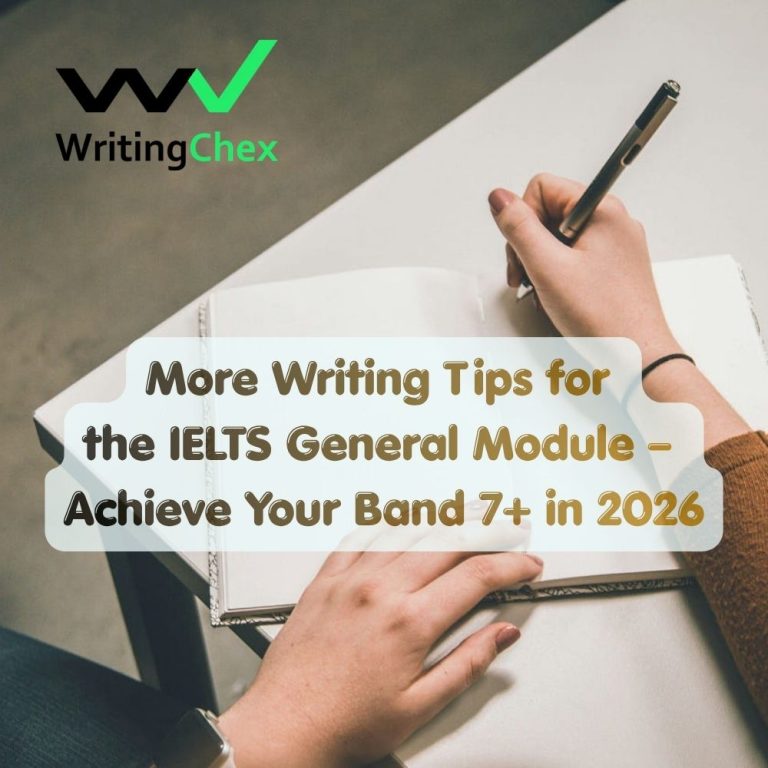 More Writing Tips for the IELTS General Module – Achieve Your Band 7+ in 2026