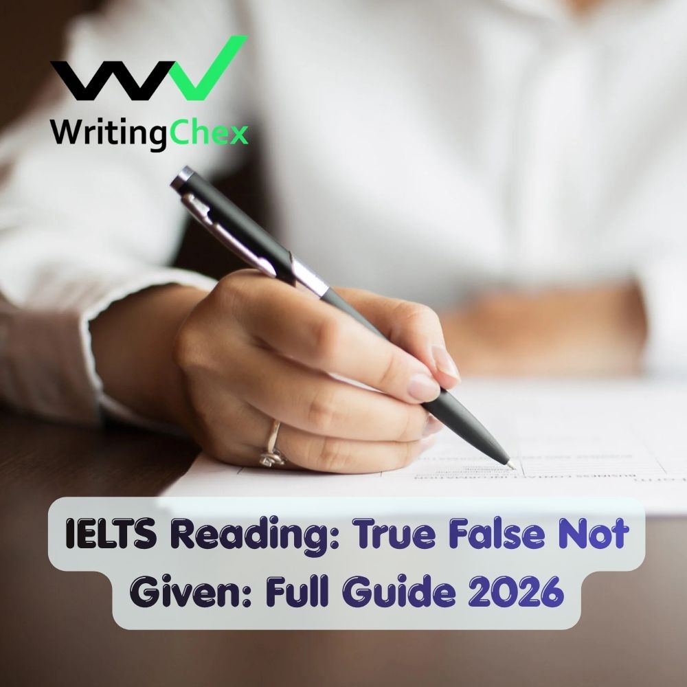 IELTS Reading True False Not Given: Full Guide 2026
